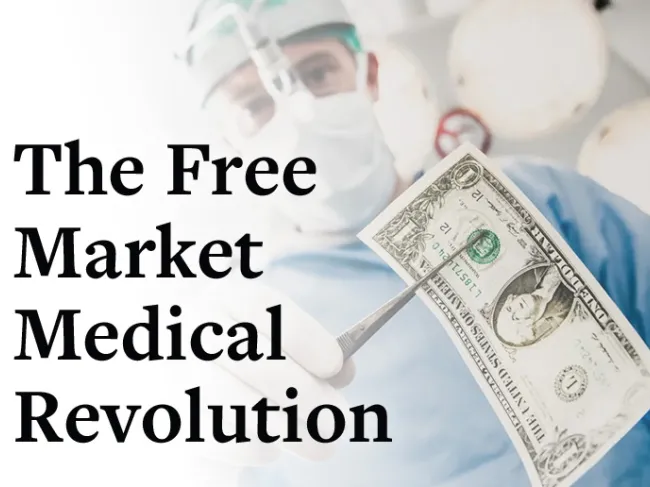 Free Market Medical Revolution